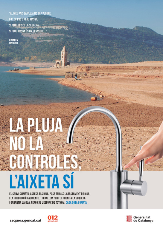 Cartell de la sequera. La pluja no la controles, l'aixeta sí.